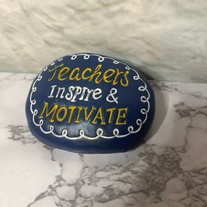 Teachers Inspire and Motivate Decorative Rock